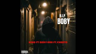 Gino ft Gedi1000 ft Chento  Boby RIP [upl. by Ahsinyar]