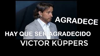 HAY QUE AGRADECER 💥 VICTOR KUPPERS [upl. by Assenay170]