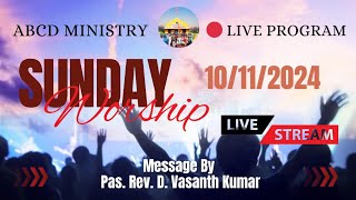 ABCD Ministry 🔴 live Program  Sunday Worship  Message By Pas Rev D Vasanth Kumar [upl. by Ethelinda653]