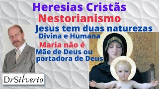 Nestorianismo 1  Maria não é mãe de Deus [upl. by Krenek]