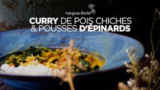 CURRY DE POIS CHICHES ET POUSSES DEPINARDS  VEGAN [upl. by Snilloc637]