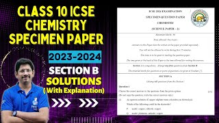 CLASS 10 ICSE  CHEMISTRY SPECIMEN PAPER  2023 2024  FULLY SOLVED  section B [upl. by Burnside376]