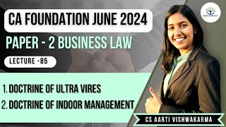 Lecture  85 Doctrine of Ultra Vires  Doctrine of Indoor Management  CS Aarti Vishwakarma [upl. by Attennhoj]