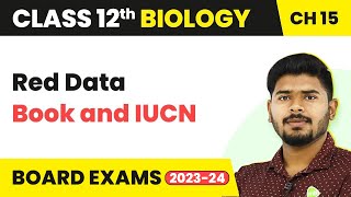 Class 12 Biology Chapter 15  Red Data Book and IUCN  Biodiversity and Conservation 202223 [upl. by Afatsom]