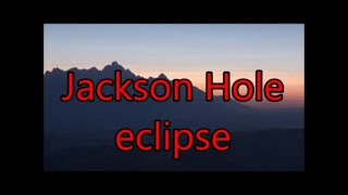 Jackson Hole eclipse over the Teton Range [upl. by Gytle]