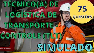 Simulado para Técnicoa de Logística de Transporte  Controle TLT  PETROBRAS [upl. by Neenahs271]