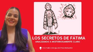 Los secretos de la virgen de Fátima  Analizando a misteriosamente claro [upl. by Berlauda]