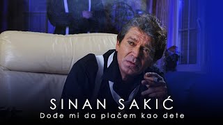 Sinan Sakic  Dodje mi da placem kao dete [upl. by Jenks]