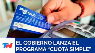 Cuota Simple todo lo que tenés que saber sobre el reemplazo de Ahora 12 para fomentar el consumo [upl. by Jojo]