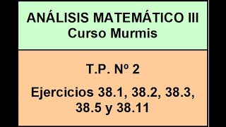 AM3 Murmis  TP 2  Ej 381 382 383 385 y 3811 [upl. by Naro]