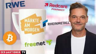 Märkte am Morgen Nikkei Bitcoin RWE Eon Rheinmetall Kongsberg Redcare Pharmacy Freenet [upl. by Nightingale310]