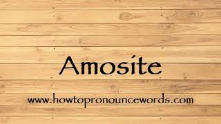 How To Pronounce Amosite  How To say Amosite New Video [upl. by Gwendolyn398]