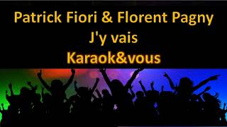 Karaoké Patrick Fiori et Florent Pagny  Jy vais [upl. by Orravan523]