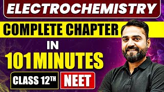 ELECTROCHEMISTRY in 101 Minutes  Full Chapter Revision  Class 12th NEET [upl. by Noryk]