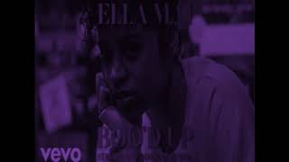 ELLA MAE BOOD UP SLOWED amp CHOPPED [upl. by Layor86]