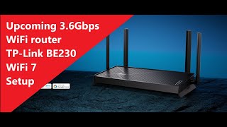 TP link BE230 3 6Gbps New Launching WIFI 7 Router setup [upl. by Schnapp]