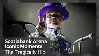 The Tragically Hip at Scotiabank Arena  Scotiabank Arena Iconic Moments [upl. by Terrag]