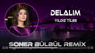 Yıldız Tilbe  Delalım  Soner Bülbül Remix [upl. by Evin]