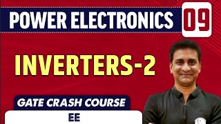 Power Electronics 09  Inverters2  EE amp IN  GATE Crash Course [upl. by Fanchet]