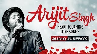 Arijit Singh Heart Touching Love Songs  Audio Jukebox  Hindi Bollywood Song [upl. by Aenit962]