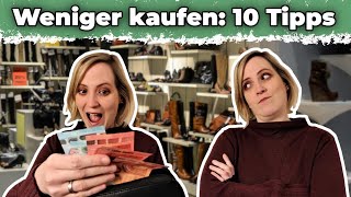 Weniger kaufen 10 Tipps für weniger Konsum [upl. by Sevein]