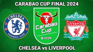 Chelsea vs Liverpool Carabao Cup Final 2024 FC 24 [upl. by Leon628]