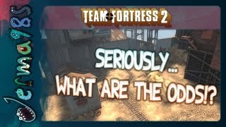 TF2 Seriously What Are The Odds [upl. by Atilahs174]