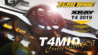 072 ZERO TRIBE T4MID Conversion Kit XRAY T4 2019 Part 1 [upl. by Rosse]