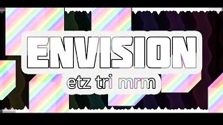 ACTIVE Envision by Etzer Triaxis and MisterM 20  Etzer [upl. by Eilata581]