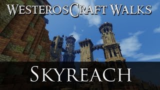 WesterosCraft Walks Episode 50 Skyreach [upl. by Azilem]