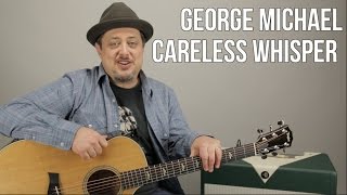 George Michael Careless Whisper Guitar Lesson  Tutorial [upl. by Anitram926]