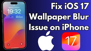 Fix iOS 17 Wallpaper Getting Blurred on iPhone amp iPad [upl. by Lubet975]