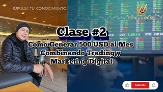 Cómo Generar 500 USD al Mes Combinando Trading y Marketing Digital [upl. by Gnilsia]