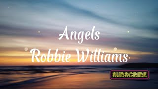 AngelsRobbie Williams Lyrics [upl. by Atsyrhc]