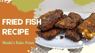 Fried Fish Recipe  Crispy Fried Fish Mushis Bake Point easyrecipe fishfry [upl. by Annil67]