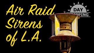 Air Raid Sirens of Los Angeles A Scavenger Hunt [upl. by Llig801]