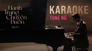 ĐẠT G  HÀNH TRANG CHUYỆN BUỒN  KARAOKE  TONE NỮ [upl. by Guibert]