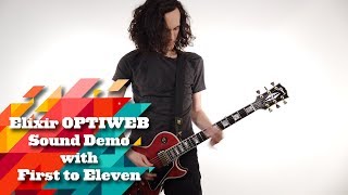 Elixir OPTIWEB sound demo with First to Eleven [upl. by Boudreaux]