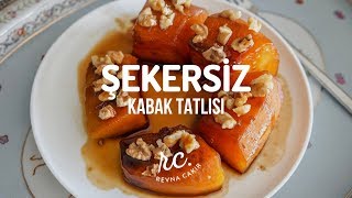 Rafine Şekersiz Kabak Tatlısı [upl. by Aliek]