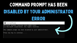 How to Fix Command Prompt Has Been Disabled By Your Administrator Error on Windows 11 [upl. by Jo-Anne801]