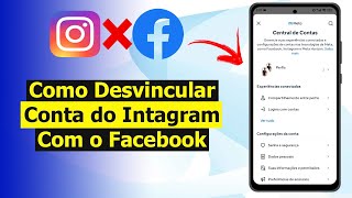 Como Desvincular o Instagram do Facebook Atualizado 2024 [upl. by Riem573]