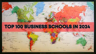 quotTop 100 Business Schools in the World 2024  Best MBA Programs Globallyquot [upl. by Earehs]