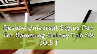 Review Universal Stylus Pen For Samsung Galaxy Tab A8 105 Inch SMX200 SMX205 Tablet Pen Recharge [upl. by Eleonora]