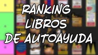 El Ránking DEFINITIVO de Autoayuda ¿Cuál deberías leer ahora [upl. by Nyleek]