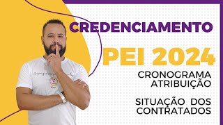 CREDENCIAMENTO PEI 2024  CRONOGRAMA ATRIBUIÇÃO E SITUAÇÃO DOS DOCENTES CATEGORIA O [upl. by Petrie]