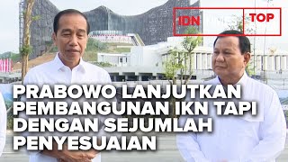 TOP NEWS OF THE DAY  Prabowo Lanjutkan Pembangunan IKN tapi dengan Sejumlah Penyesuaian [upl. by Deborah745]