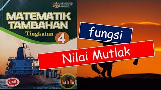 Video 11 Matematik Tambahan KSSM Tingkatan 4 Bab 1 FUNGSI  Fungsi Nilai Mutlak [upl. by Atinreb93]