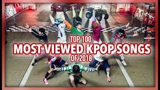 TOP 100 MOST VIEWED KPOP SONGS OF 2018  AUGUST [upl. by Herold547]