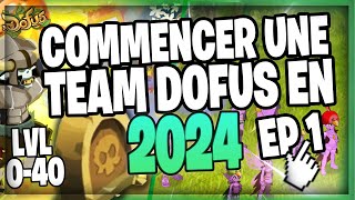 COMMENCER UNE TEAM SUR DOFUS EN 2024  TEAM ATYPIQUE [upl. by Eniluap]