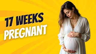 17 Weeks Pregnant A Journey of Growth and Development [upl. by Genesia]